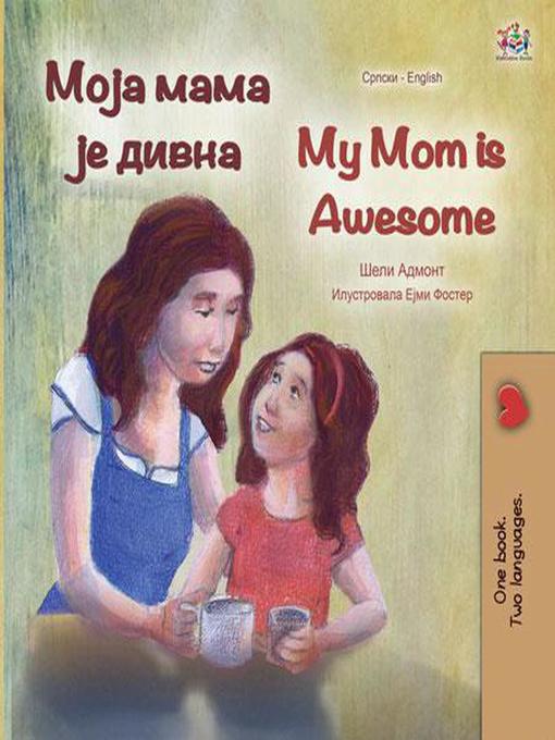 Title details for Моја мама је дивна My Mom is Awesome by Shelley Admont - Available